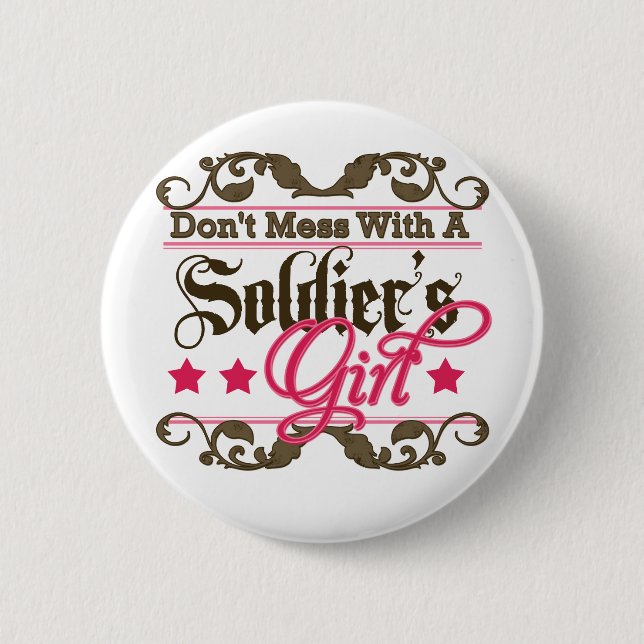 Don't Mess with a Soldier's Girl 2 Inch Round Button (Front)