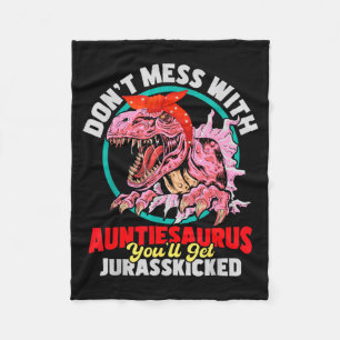 Don't Mess With Auntiesaurus - Aunty Auntie Gender Fleece Blanket