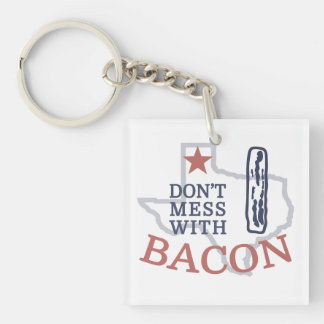Don't Mess with Bacon Keychain