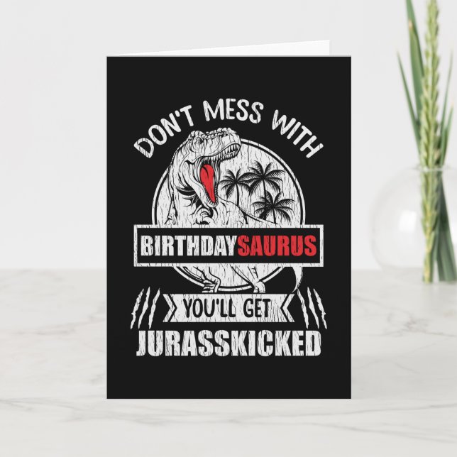 Don't Mess With Birthday Saurus Dinosaur Family Card (Front)