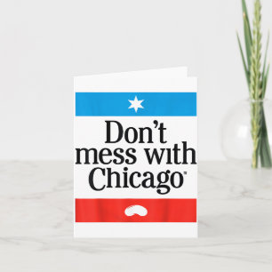 Don't Mess With Chicago  Card