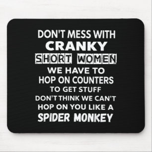 Dont Mess with Cranky Short Have to Hop in to Get Mouse Pad