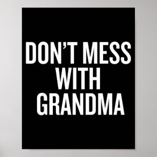 Dont Mess With Grandma  Poster