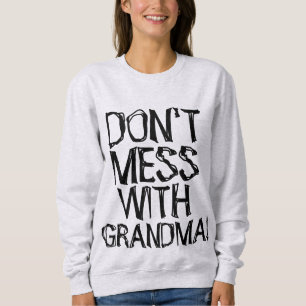 DON'T MESS WITH GRANDMA! T-Shirts