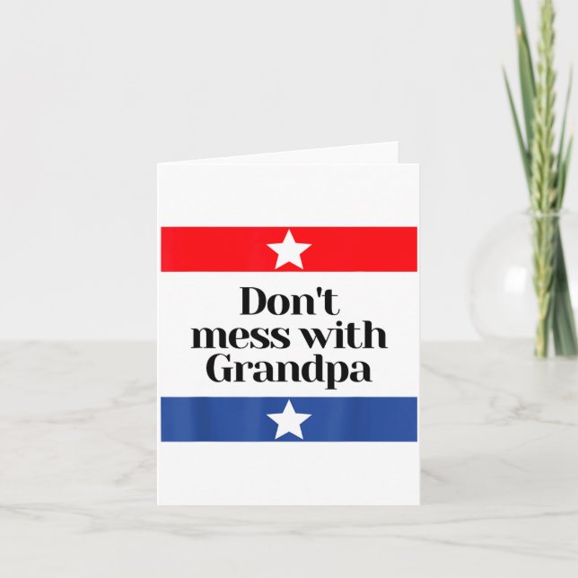 Don't Mess With Grandpa Texas Dad Granddad Grandfa Card (Front)
