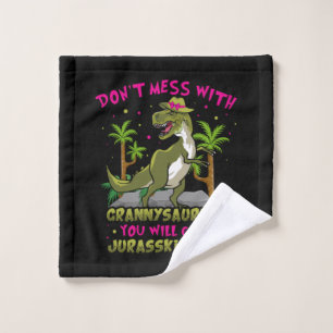 Don't Mess With Grannysaurus Wash Cloth