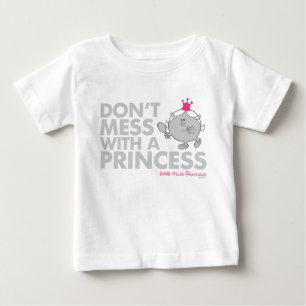 Don't Mess With Little Miss Princess Baby T-Shirt