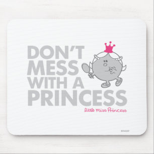 Don't Mess With Little Miss Princess Mouse Pad
