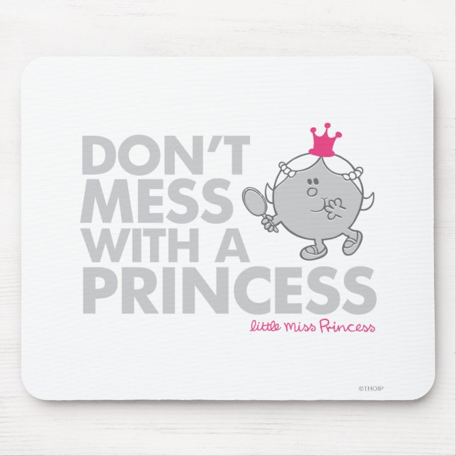 Don't Mess With Little Miss Princess Mouse Pad (Front)