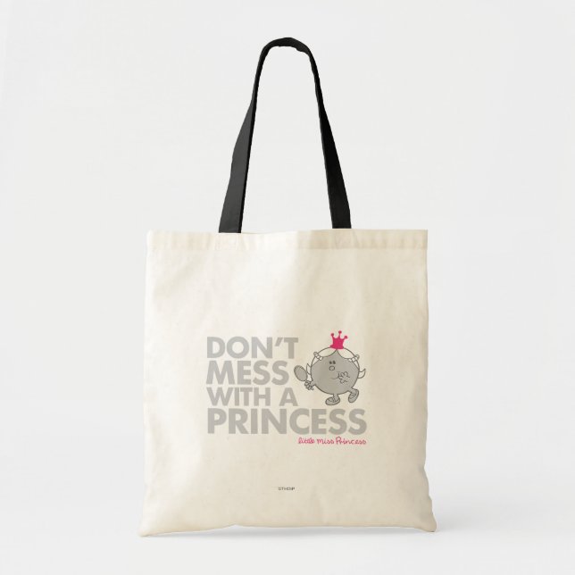 Don't Mess With Little Miss Princess Tote Bag (Front)
