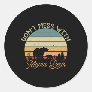 Don'T Mess With Mama Bear Classic Round Sticker