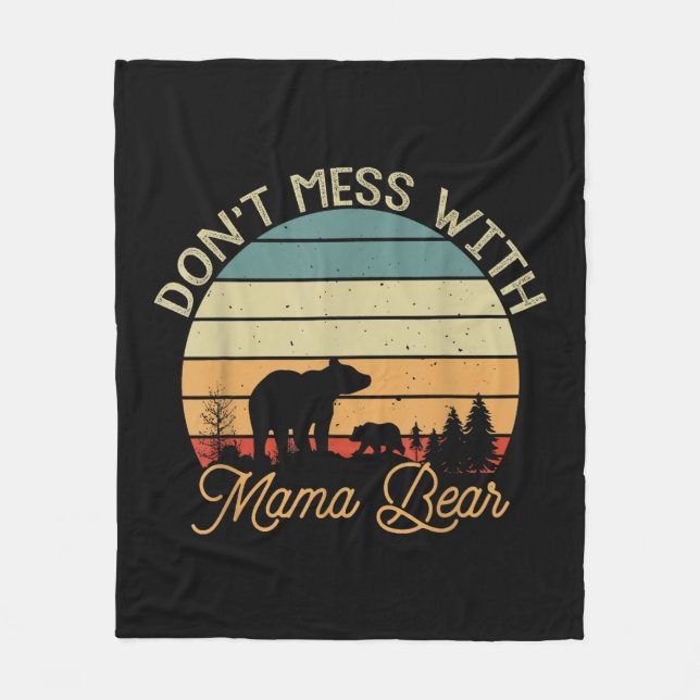 Don't Mess With Mama Bear Funny Fleece Blanket (Front)