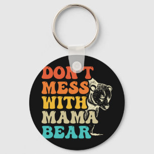 Don't Mess With Mama Bear Groovy Style Mothers Day Keychain