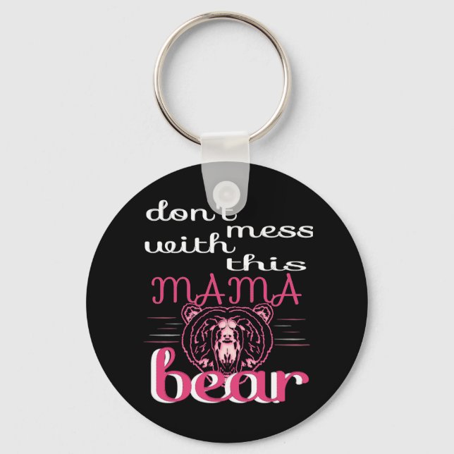 Don't Mess With Mama Bear Keychain (Front)