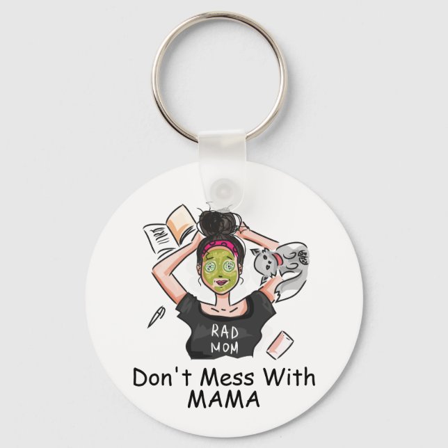 Don't Mess With Mama  Keychain (Front)