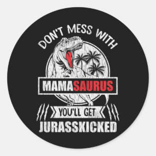 Don't Mess With Mama Saurus Dinosaur Family Mother Classic Round Sticker