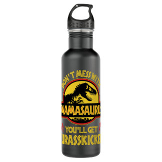 Don't Mess With Mamasaurus You'll Get Jurasskicked 710 Ml Water Bottle
