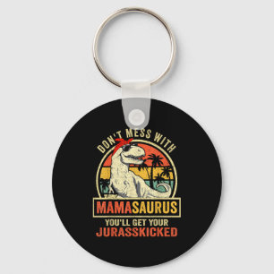 Dont Mess With Mamasaurus Youll Get Jurkicked Moth Keychain
