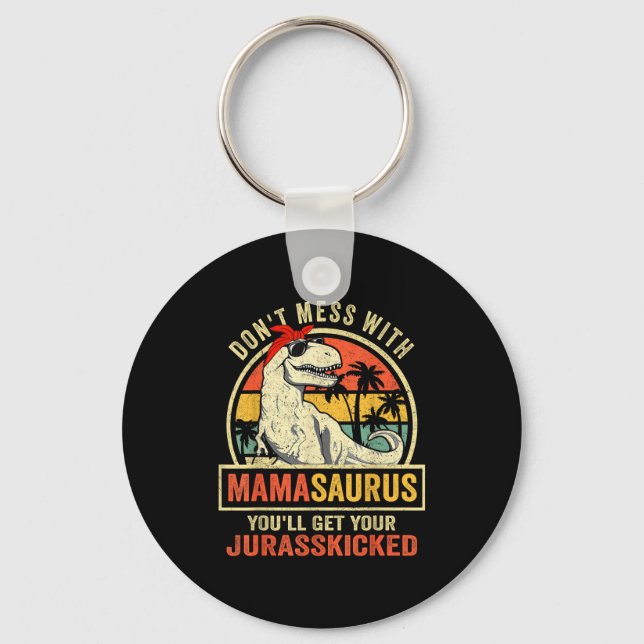 Dont Mess With Mamasaurus Youll Get Jurkicked Moth Keychain (Front)