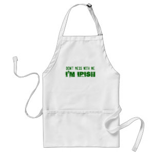 Don't Mess with Me, I'm Irish - Customizable Standard Apron