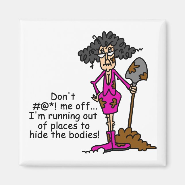 Don't Mess With Me Magnet (Front)