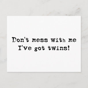 Don't Mess WIth Me Twins Postcard