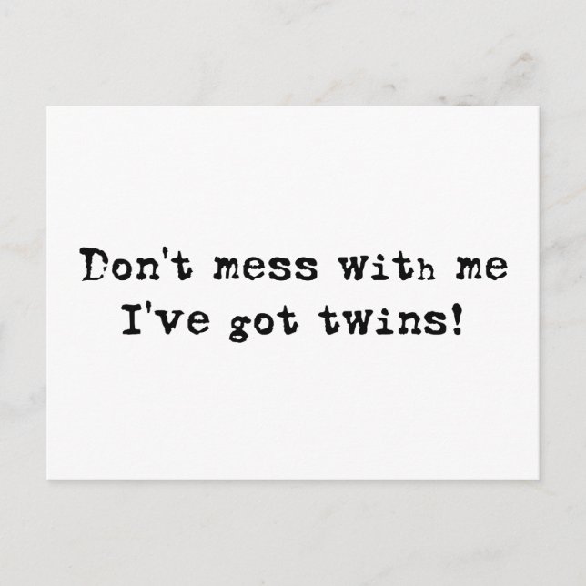 Don't Mess WIth Me Twins Postcard (Front)