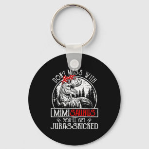 Don't Mess With Mimisaurus You'll Get Jurkicked Mi Keychain
