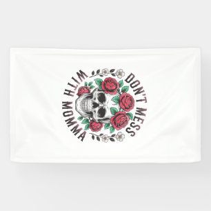 Don't Mess With Momma Floral Skull Banner