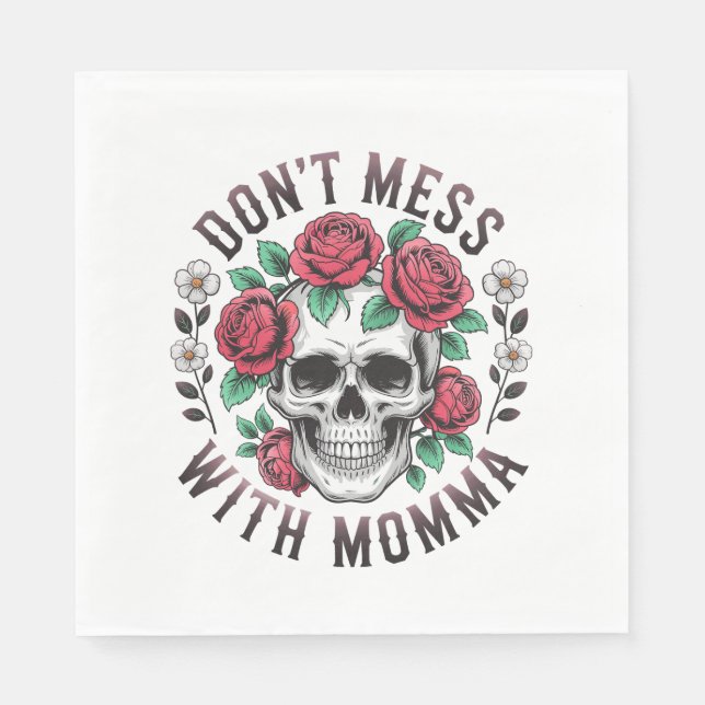 Don't Mess With Momma Floral Skull Napkin (Front)