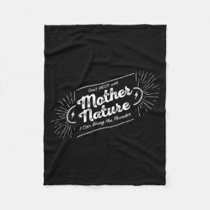 Don't Mess With Mother Nature  Fleece Blanket