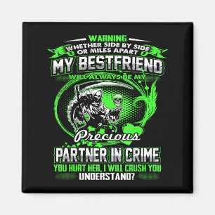 Don't Mess With My Friend  Magnet