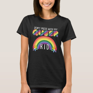 Don't Mess With My Queer Kid Pride Month LGBTQ Mom T-Shirt