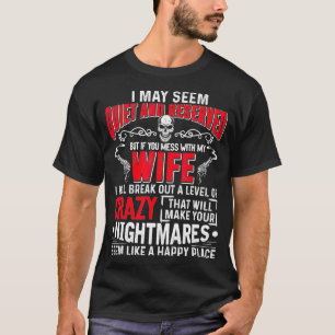 Dont Mess With My Wife  Funny Gift For Men  T-Shirt