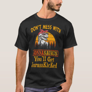 Don't Mess With Nonnasaurus Rex Nonnie Family T-Shirt