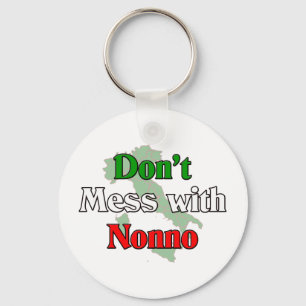 Don't Mess With Nonno (Italain Grandfather) Keychain