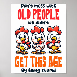 Dont Mess With Old People  Poster