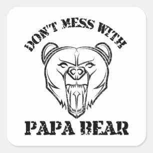 Don't Mess With Papa Bear Square Sticker