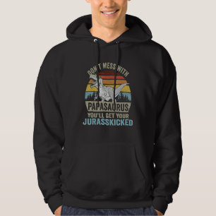 Don't Mess With Papasaurus Rex Dino Papa Dinosaur Hoodie