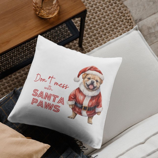 'Don't mess with Santa Paws" cute dog lover  Throw Pillow (Creator Uploaded)