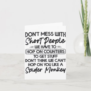 Don't Mess With Short People  Card