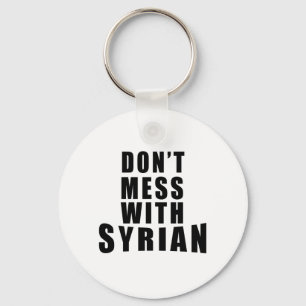 Don't Mess With SYRIAN Keychain