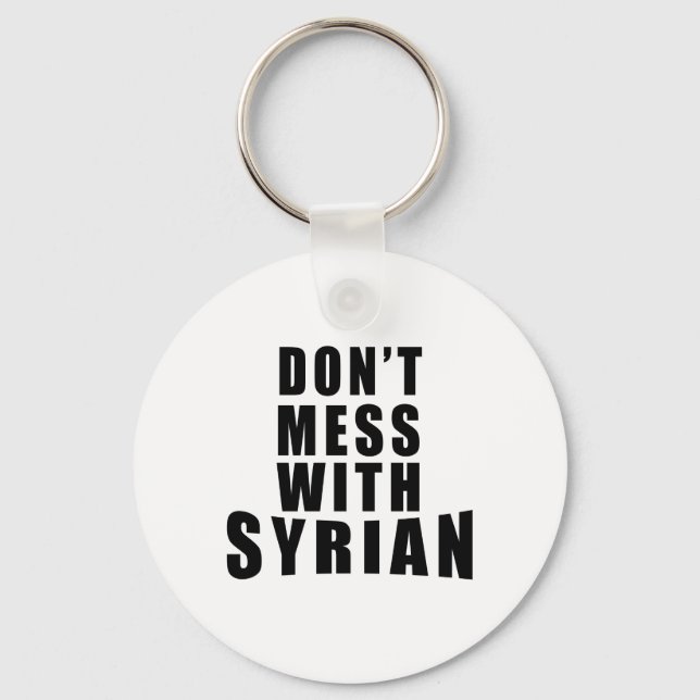 Don't Mess With SYRIAN Keychain (Front)