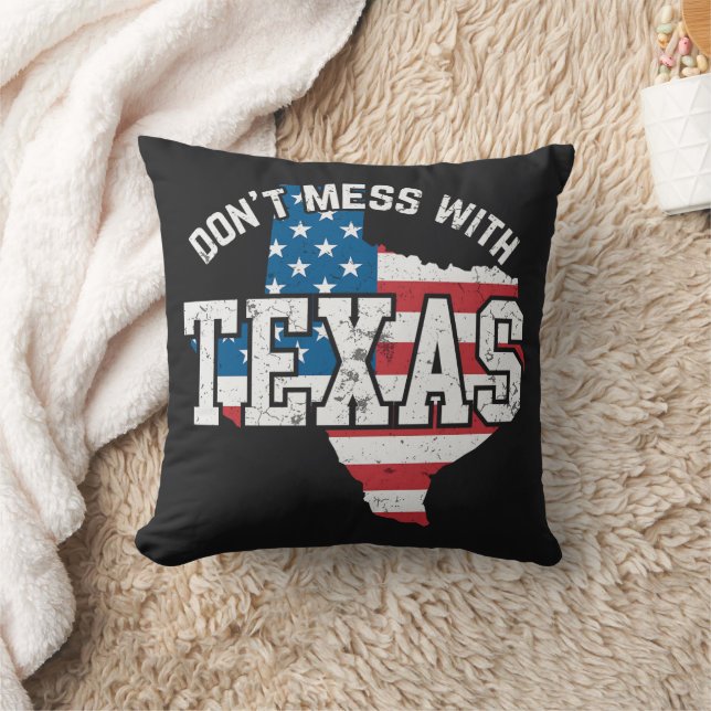 Don't Mess With Texas  Throw Pillow (Blanket)