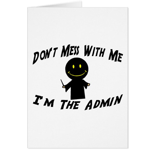 Don't Mess With The Admin (Front)