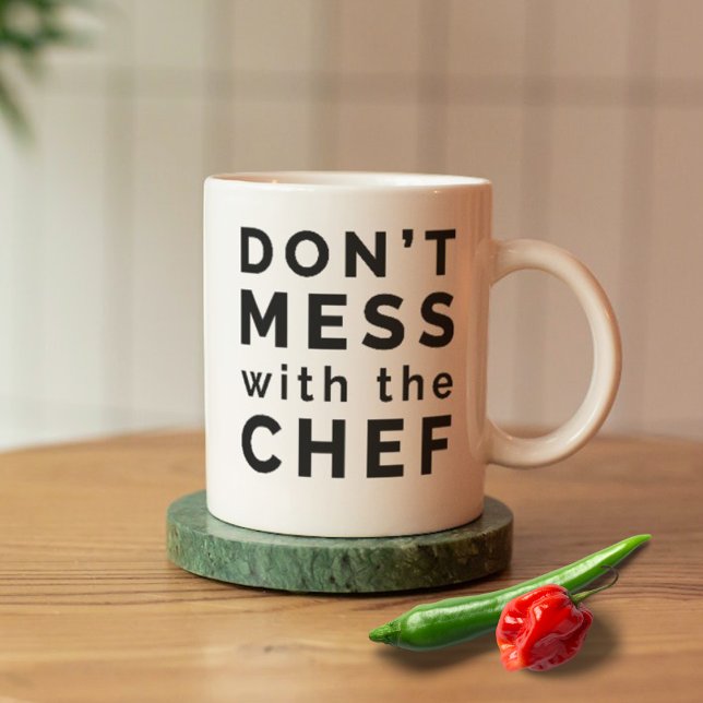 Don't Mess with the Chef Coffee Mug (Creator Uploaded)