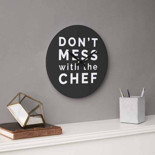 Don't Mess with the Chef  Large Clock (Office)