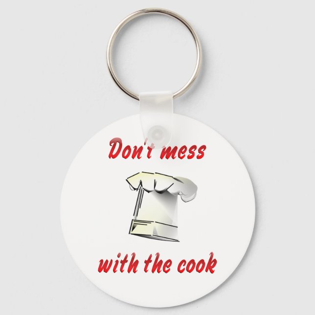 Don't Mess with the Cook Keychain (Front)