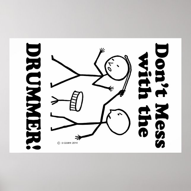 Don't Mess With The Drummer Poster (Front)