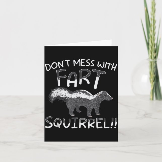 Don't Mess With The Fart Squirrel Forest Animal Sk Card (Front)